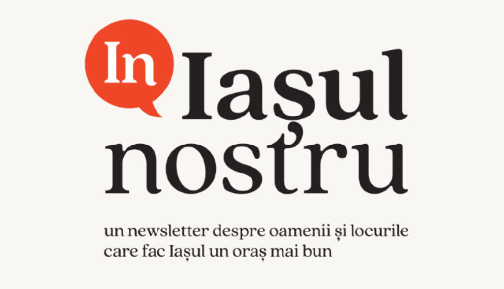 Iașul Nostru, la newsletter lancée par Alex Enășescu